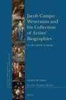 Lyckle de Vries - Jacob Campo Weyerman and His Collection of Artists' Biographies