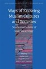 Ways of Knowing Muslim Cultures and Societies