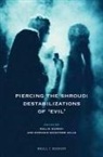 Rallie Murray, Stefanie Schnitzer - Piercing the Shroud: Destabilizations of 'evil'
