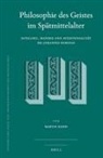 Martin Klein - Philosophie Des Geistes Im Spätmittelalter: Intellekt, Materie Und Intentionalität Bei Johannes Buridan