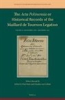 Kilian Stumpf Sj, Claudia Von Collani, Paul Rule - The ACTA Pekinensia or Historical Records of the Maillard de Tournon Legation