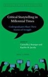 Carmella J Braniger - Critical Storytelling in Millennial Times