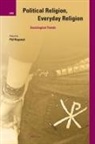 Pål Repstad - Political Religion, Everyday Religion: Sociological Trends