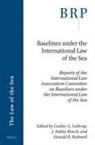 Coalter G Lathrop, Coalter G. Lathrop, J Ashley Roach, J. Ashley Roach, Donald R Rothwell, Donald R. Rothwell - Baselines Under the International Law of the Sea
