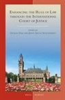 Giorgio Gaja, Jenny Grote Stoutenburg - Enhancing the Rule of Law Through the International Court of Justice
