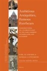 Karl A E Enenkel, Karl A. E. Enenkel, Konrad Adriaan Ottenheym - Ambitious Antiquities, Famous Forebears