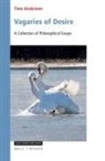Timo Airaksinen - Vagaries of Desire: A Collection of Philosophical Essays