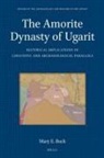 Mary E Buck, Mary E. Buck - The Amorite Dynasty of Ugarit