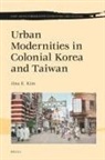 Jina E Kim, Jina E. Kim - Urban Modernities in Colonial Korea and Taiwan