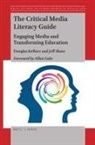 Douglas Kellner, Jeff Share - The Critical Media Literacy Guide
