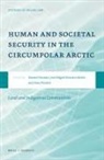 Kamrul Hossain, Anna Petrétei, José Miguel Roncero Martín - Human and Societal Security in the Circumpolar Arctic