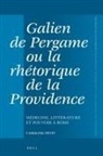 Caroline Petit - Galien de Pergame Ou La Rhétorique de la Providence