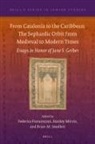 Federica Francesconi, Stanley Mirvis, Brian Smollett - From Catalonia to the Caribbean: The Sephardic Orbit from Medieval to Modern Times
