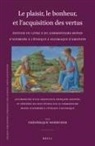 Frédérique Woerther - Le Plaisir, Le Bonheur, Et l'Acquisition Des Vertus: Édition Du Livre X Du Commentaire Moyen d'Averroès À l'Éthique À Nicomaque d'Aristote