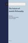 Aaron W Hughes, Aaron W. Hughes, Hava Tirosh-Samuelson - The Future of Jewish Philosophy