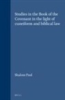 Shalom Paul - Studies in the Book of the Covenant in the Light of Cuneiform and Biblical Law