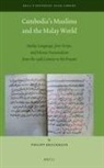 Philipp Bruckmayr - Cambodia's Muslims and the Malay World