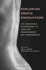 Dionne van Reenen, John T Grider, John T. Grider - Exploring Erotic Encounters