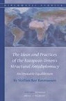 Steffen Bay Rasmussen - The Ideas and Practices of the European Union's Structural Antidiplomacy