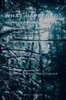 Elspeth McInnes, Danielle Schaub - What Happened? Re-Presenting Traumas, Uncovering Recoveries