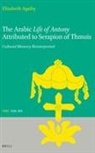 Elizabeth Agaiby - The Arabic Life of Antony Attributed to Serapion of Thmuis