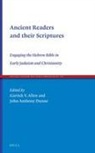 Garrick Allen, John Anthony Dunne - Ancient Readers and Their Scriptures
