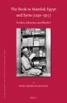 Doris Behrens-Abouseif - The Book in Mamluk Egypt and Syria (1250-1517)