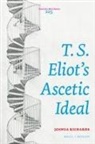 Joshua Richards - T. S. Eliot's Ascetic Ideal