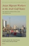 Koji Horinuki, Naomi Hosoda, Masako Ishii, Masaki Matsuo - Asian Migrant Workers in the Arab Gulf States