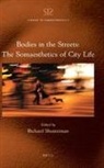 Richard Shusterman - Bodies in the Streets