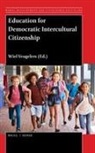 Wiel Veugelers - Education for Democratic Intercultural Citizenship