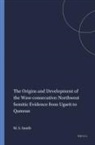 Mark S Smith, Mark S. Smith - The Origins and Development of the Waw-Consecutive: Northwest Semitic Evidence from Ugarit to Qumran