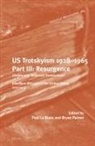 Paul Le Blanc, Bryan D Palmer, Bryan D. Palmer - U.S. Trotskyism 1928-1965. Part III: Resurgence