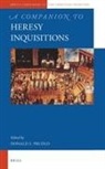 Donald Prudlo - A Companion to Heresy Inquisitions