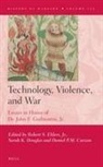 Robert S Ehlers - Technology, Violence, and War