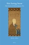Molly Vallor - Not Seeing Snow: Muso&#772; Soseki and Medieval Japanese Zen