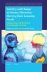 Stability and Change in Science Education -- Meeting Basic Learning Needs