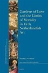 Andrea Pearson - Gardens of Love and the Limits of Morality in Early Netherlandish Art