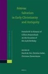 David Du Toit, Christine Gerber, Christiane Zimmermann - S&#333;t&#275;ria: Salvation in Early Christianity and Antiquity