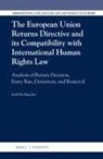 Izabella Majcher - The European Union Returns Directive and Its Compatibility with International Human Rights Law