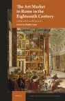 Paolo Coen - The Art Market in Rome in the Eighteenth Century