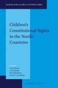 Trude Haugli, Anna Nylund, Lena R L Bendiksen, Randi Sigurdsen - Children's Constitutional Rights in the Nordic Countries