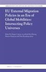 Sergio Carrera, Arie Pieter Leonhard Den Hertog, Dora Kostakopoulou, Marion Panizzon - Eu External Migration Policies in an Era of Global Mobilities: Intersecting Policy Universes