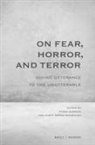 María Ibáñez-Rodríguez, Pedro Querido - On Fear, Horror, and Terror: Giving Utterance to the Unutterable