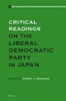 Robert Pekkanen - Critical Readings on the Liberal Democratic Party in Japan, Volume 4