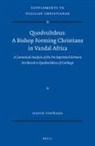 Vop&amp;, David Vop&amp;345;ada - Quodvultdeus: A Bishop Forming Christians in Vandal Africa