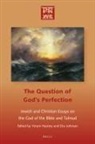 Yoram Hazony, Dru Johnson - The Question of God's Perfection
