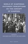 Sinan Dogan, Harjinder Singh Majhail - World of Diasporas: Different Perceptions on the Concept of Diaspora