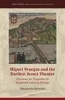 Margarida Miranda - Miguel Venegas and the Earliest Jesuit Theater