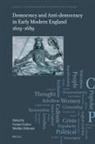 Cesare Cuttica, Markku Peltonen - Democracy and Anti-Democracy in Early Modern England 1603-1689